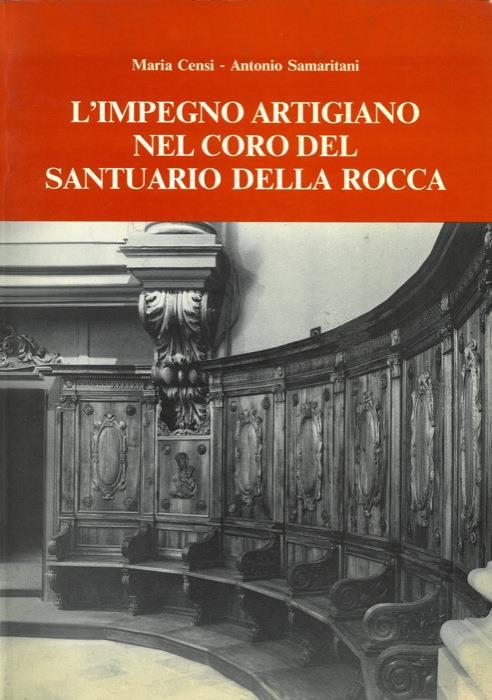L' impegno artigiano nel coro del Santuario della Rocca - Maria Censi - copertina