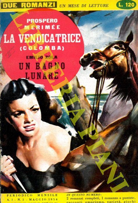 La vendicatrice (Colomba) . Un bagno lunare