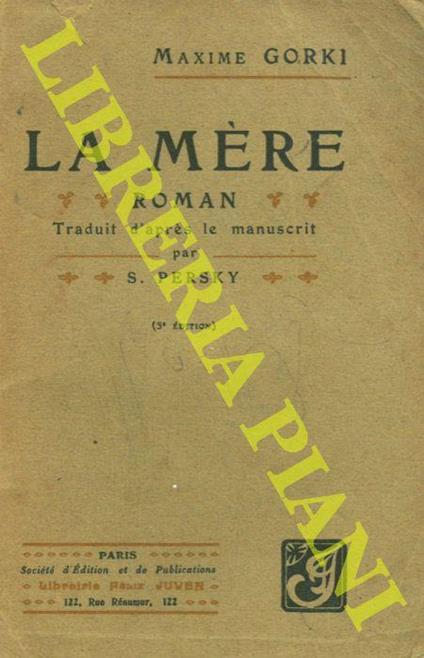 La mère. Roman. Traduit d'après le manuscrit par S.Persky - Maksim Gorkij - copertina