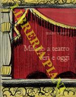 Milano a teatro ieri e oggi. Prefazione di Angelo Frattini