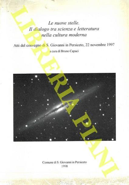 Le nuove stelle. Il dialogo tra scienza e letteratura nella cultura moderna - Bruno Capaci - copertina