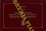 Vedute inedite della città di Ravenna. Provenienti dalla Biblioteca Piancastelli di Forlì