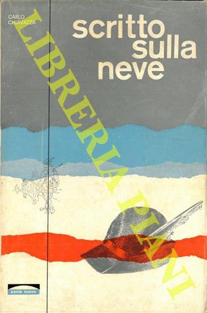 Scritto sulla neve. Dal racconto di un cappellano alpino - Carlo Chiavazza - copertina