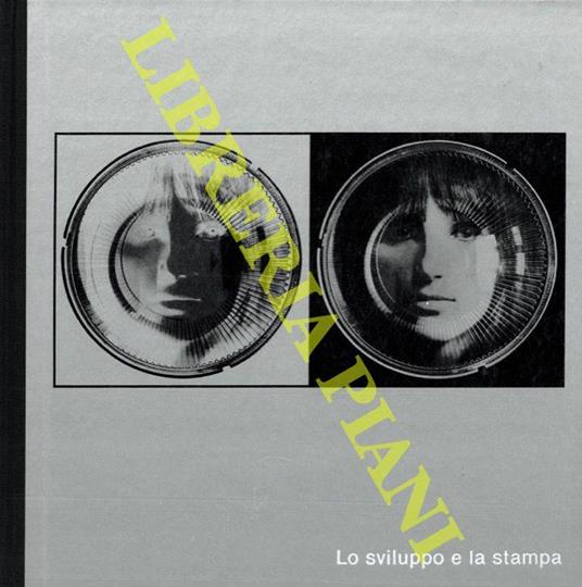 La fotografia. Lo sviluppo e la stampa - copertina