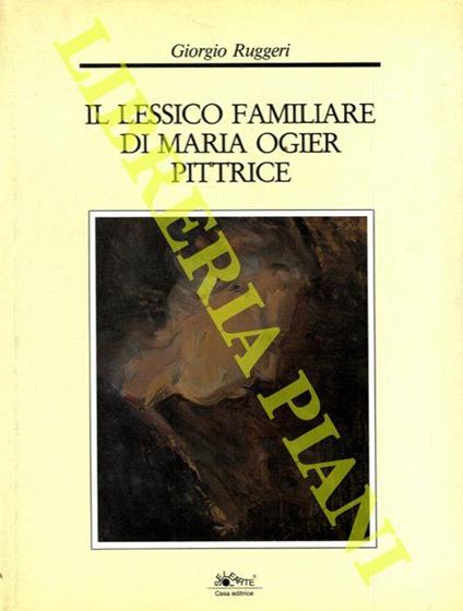 Il lessico familiare di Maria Ogier pittrice - Giorgio Ruggeri - copertina