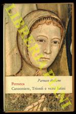 Canzoniere, Trionfi, Rime varie e una scelta di versi latini. A cura di Carlo Muscetta e Daniele Ponchiroli. Col rimario del Canzoniere e dei Trionfi