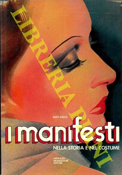 I manifesti nella storia e nel costume. Analisi critica di Carlo Arturo Quintavalle - Max Gallo - copertina