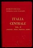 Italia Centrale - Vol II - Firenze, Siena, Perugia, Assisi