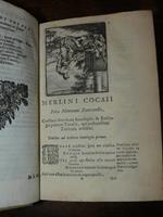 Opus Merlini Cocaii poetae Mantuani macaronicorum. Totum in pristinam formam per me Magistrum Acquarium Lodolam optimè redactum, in his infrà notatis titulis divisum. Zanitonella. Phantasiae Macaronicon. Moscheae Facetus. Libellus epistolaru