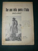 Due anni della guerra d'Italia 1915-1917. Riassunto dai documenti ufficiali con quattro cartine e cinque illustrazioni