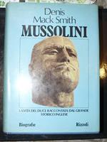 Mussolini. La vita del duce raccontata dal grande storico inglese. Traduzione di Giovanni Ferrara degli Uberti