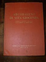 Arcobaleno di vita gioconda. Circoli e ritrovi milanesi dalle origini a i nostri giorni