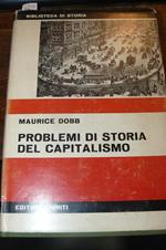 Problemi di storia del capitalismo. Introduzione di Renato Zangheri