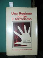 Una regione contro il terrorismo. 1969. 1978 dati e cronache