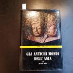 Gli antichi mondi dell'Asia