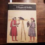 Il Regno di Sicilia. Uomo e natura dall'XI al XIII secolo