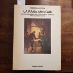 La rana ambigua. La controversia sull'elettricità animale tra Galvani e Volta