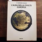 L' alba della civiltà europea