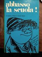 Abbasso la scuola!