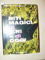 Riti magici di ieri e di oggi