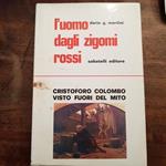 L' uomo dagli zigomi rossi. Cristoforo Colombo visto fuori del mito