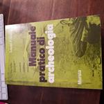 Manuale pratico di archeologia. Prefazione di Giorgio Gullini