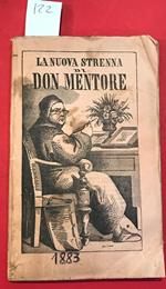La nuova strenna di Don Mentore Strenna per l'anno nuovo compilata per opera di sei giovani savonesi dedicata a tutti ma più specialmente al popolo e alla gioventù, nella quale si troverà una raccolta di racconti, novelle, dialoghi, lettere, ecc. par