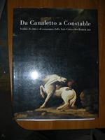 Da Canaletto a Constable. Vedute di città e di campagna dallo Yale Center for British Art. Ferrara Palazzo dei Diamanti, 2001. A cura di Cynthia Roman
