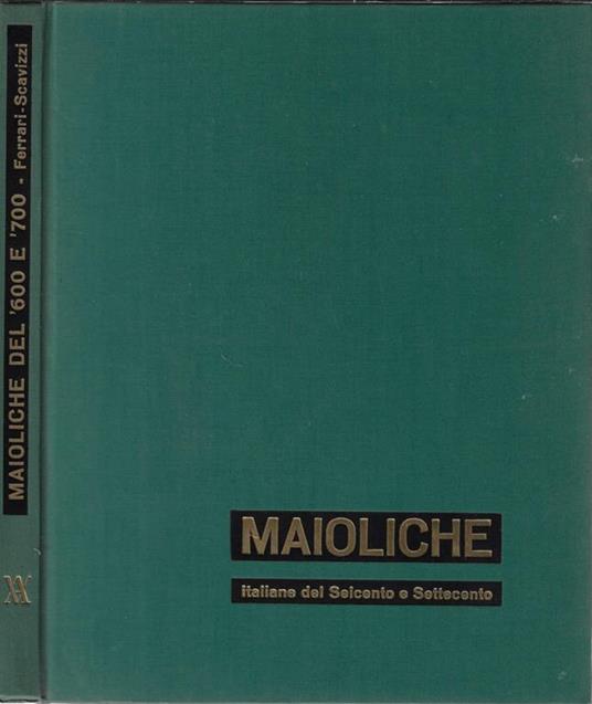 Maioliche italiane - Oreste Ferrari - copertina