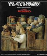 Cristoforo Colombo: Il mito in un sorriso. Quindici terracotte colorate di Umberto Piombino