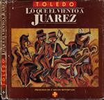 Lo que el viento a Juarez