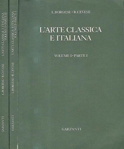 L' Arte Classica e Italiana vol. 1 parte 1 - 2 - Leonardo Borgese - copertina