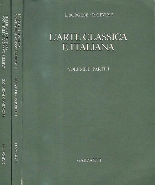 L' Arte Classica e Italiana vol. 1 parte 1 - 2 - Leonardo Borgese - copertina