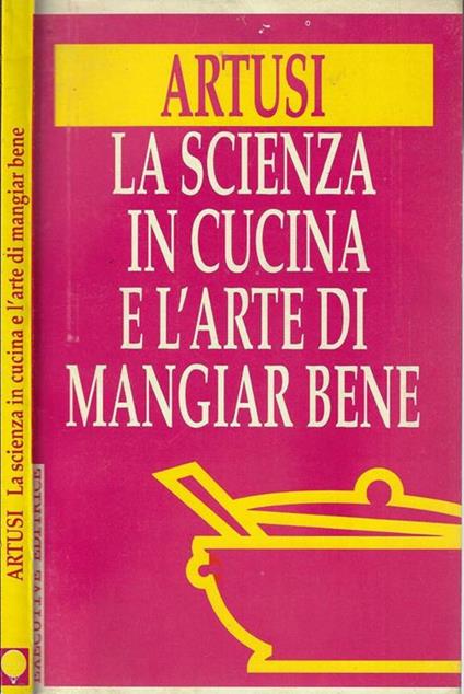 La scienza in cucina e l'arte dio mangiar bene - Pellegrino Artusi - copertina