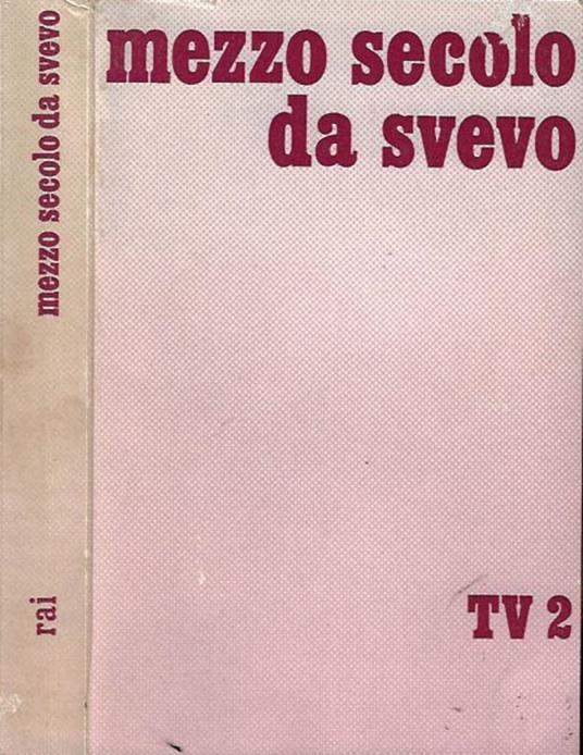 Mezzo secolo da Svevo 1928 - 1978 - Tullio Kezich - copertina