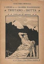 L' amore di un dramma Wagneriano - Tristano e Isotta