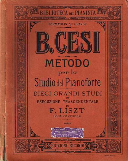 Metodo per lo studio del pianoforte. Dieci grandi studi di esecuzione trascendentale di F.Liszt - Beniamino Cesi - copertina