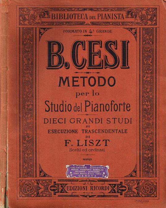 Metodo per lo studio del pianoforte. Dieci grandi studi di esecuzione trascendentale di F.Liszt - Beniamino Cesi - copertina