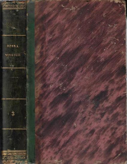 Maronis opera ex recensione Chr. Gottl. Heyne recentioribus wunderlichii et ruhkopfii curis illustrata Tomus tertius - Publio Virgilio Marone - copertina