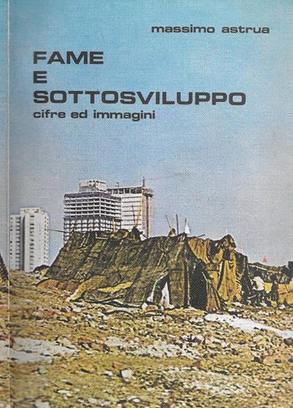 Fame e sottosviluppo - Massimo Astrua - copertina