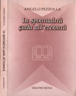 La spiritualità guida all' eternità