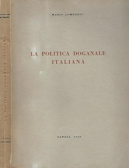 La Politica Doganale Italiana - Mario Lombardi - copertina