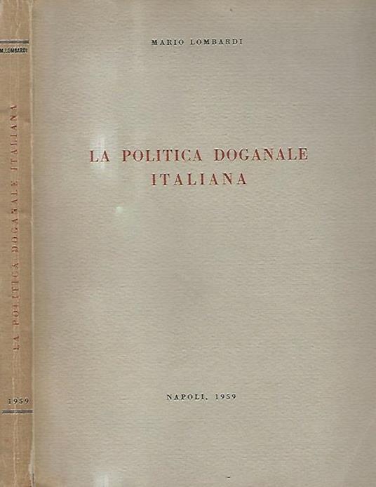 La Politica Doganale Italiana - Mario Lombardi - copertina