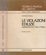 Le violazioni edilizie amministrative, civile e penali
