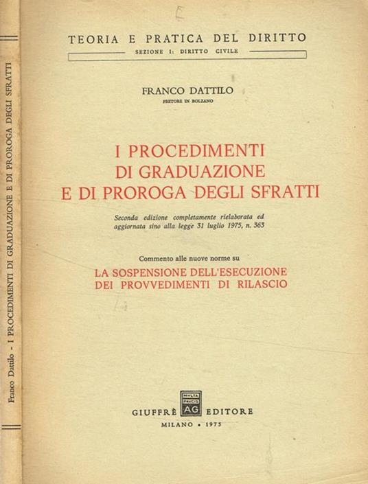 I procedimenti di graduazione e di proroga degli sfratti - Franco Dattilo - copertina