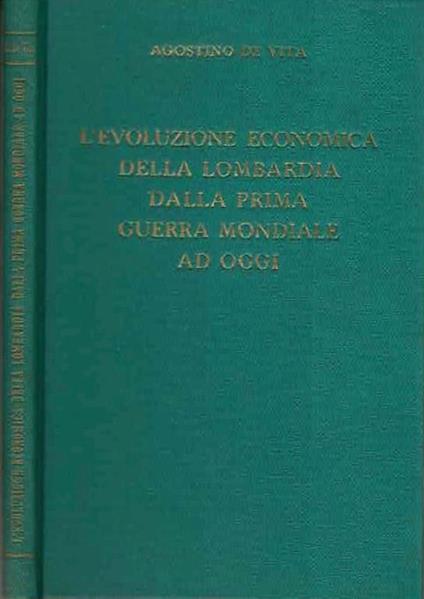L' evoluzione economica della Lombardia dalla Prima Guerra Mondiale ad oggi - Agostino De Vita - copertina