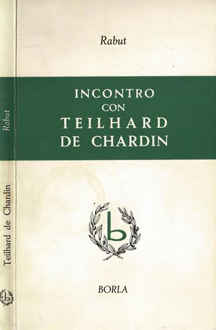 Incontro con Teilhard de Chardin - Olivier A. Rabut - copertina