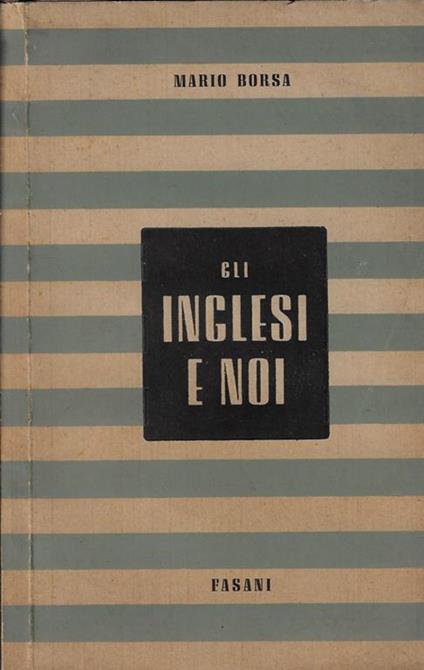 Gli inglesi e noi - Mario Borsa - copertina