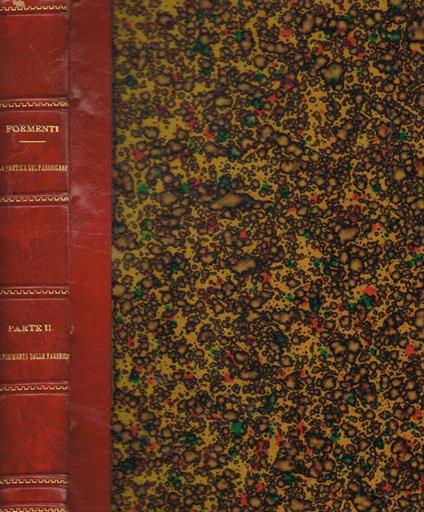 La pratica del fabbricare. Parte seconda - Carlo Formenti - copertina
