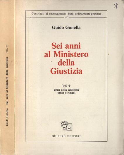 Sei anni al Ministero della Giustizia Vol. IV - Guido Gonella - copertina